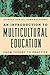 An Introduction to Multicultural Education: From Theory to Practice