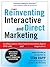 Reinventing Interactive and Direct Marketing: Leading Experts Show How to Maximize Digital ROI with iDirect and iBranding Imperatives
