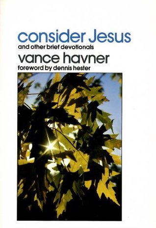 Consider Jesus and Other Brief Devotionals