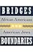 Bridges and Boundaries: African Americans and American Jews