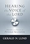 Hearing the Voice of the Lord: Principles and Patterns of Personal Revelation