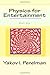 Physics for Entertainment by Yakov Perelman Physics for Entertainment by Yakov Perelman