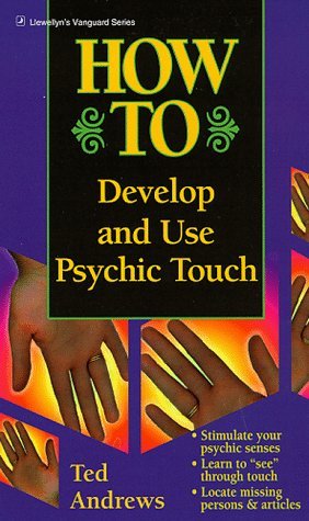 How to Develop and Use Psychic Touch (Paperback)