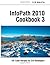 InfoPath 2010 Cookbook 3: 101 Code Recipes for C# Developers