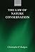The Law of Nature Conservation: Property, Environment, and the Limits of Law
