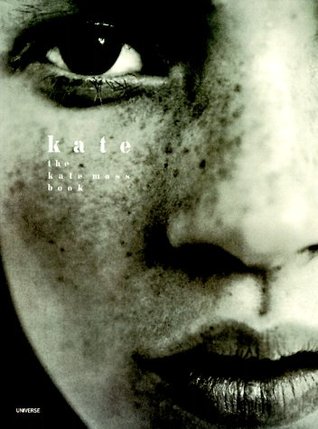 Kate: The Kate Moss Book (Paperback)