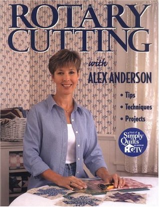 Rotary Cutting with Alex Anderson (Quilting Basics S)