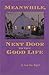 Meanwhile, Next Door to the Good Life by Jean Hay Bright Meanwhile, Next Door to the Good Life by Jean Hay Bright