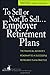 To Sell or Not to Sell...Employer Retirement Plans by Tom Foster