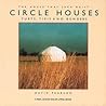 Circle Houses: Yurts, Tipis and Benders