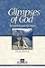Glimpses of God: Revealed T...