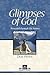 Glimpses of God: Revealed T...
