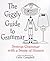 The Giggly Guide to Grammar: Serious Grammar with a Sense of Humor