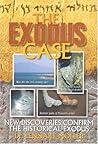 The Exodus Case: New Discoveries Confirm The Historical Exodus