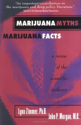 Marijuana Myths, Marijuana Facts: A Review of the Scientific Evidence (Paperback)