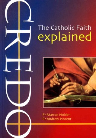 Credo: The Catholic Faith Explained (Paperback)
