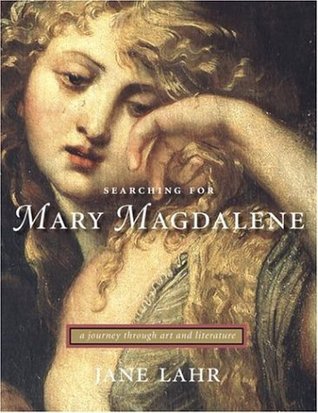 Searching for Mary Magdalene: A Journey Through Art and Literature (Hardcover)