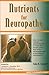 Nutrients for Neuropathy (The Numb Toes Series, Vol 3)