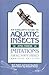 An Angler's Guide to Aquatic Insects and Their Imitations for All North America