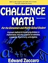 Challenge Math For the Elementary and Middle School Student Challenge Math For the Elementary and Middle School Student