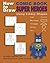 How to Draw Comic Book Superheroes Using 5 Easy Shapes
