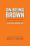 On Being Brown: What it Means to Be a Cleveland Browns Fan