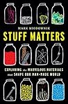 Stuff Matters: Ex...