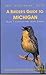 A Birder's Guide to Michigan (ABA Birdfinding Guide)