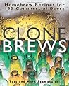 Clonebrews: Homebrew Recipes for 150 Commerical Beers