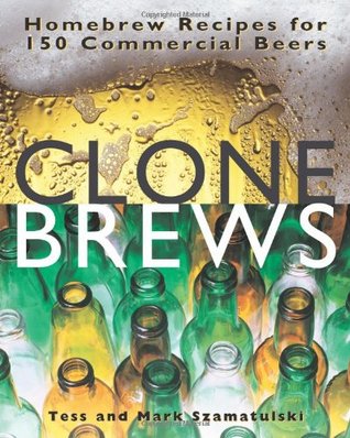 CloneBrews: Homebrew Recipes for 150 Commercial Beers (Paperback)