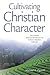 Cultivating Christian Chara...