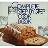 Complete Step-By-Step Cook Book
