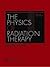 Te Pysics Of Radiation Terapy