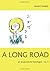 A Long Road (Volume II): An Acupuncture Travelogue (A Long Road - An Acupuncture Travelogue)