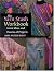 The Yarn Stash Workbook: Great Ideas And Dozens of Projects