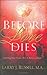 Before Love Dies by Larry Russell