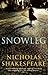 Snowleg by Nicholas Shakespeare