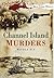 Channel Island Murders (True Crime History)