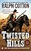 Twisted Hills by Ralph Cotton