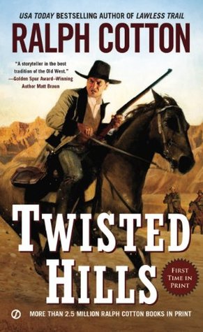 Twisted Hills (Ralph Cotton Western Series Book 1)