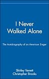 I Never Walked Al...