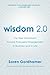 Wisdom 2.0: The New Movement Toward Purposeful Engagement in Business and in Life