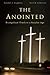The Anointed: Evangelical Truth in a Secular Age
