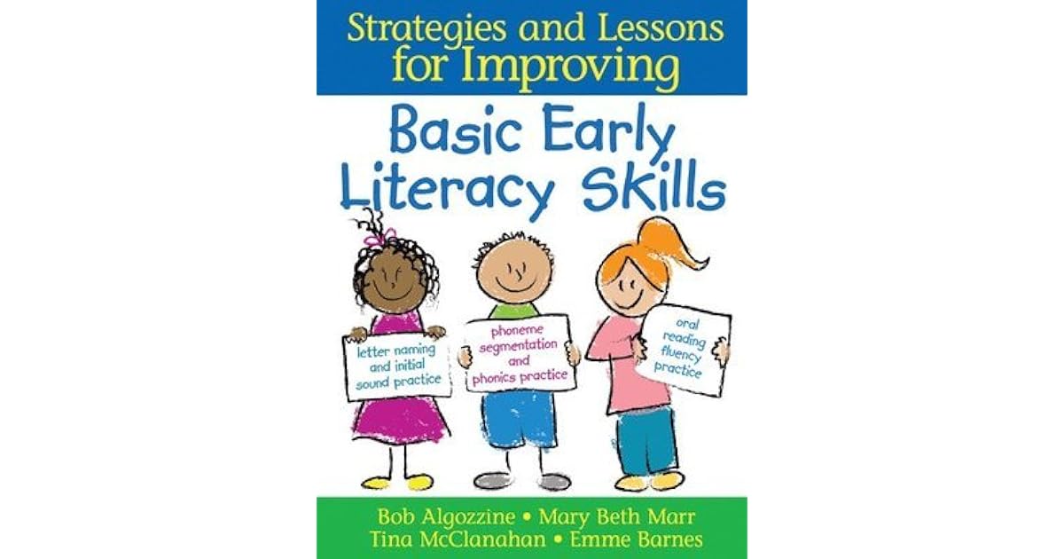 Strategies and Lessons for Improving Basic Early Literacy Skills by Bob
