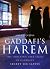 Gaddafi's Harem by Annick Cojean