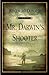 Mr. Darwin's Shooter: A Novel