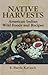 Native Harvests by E. Barrie Kavasch