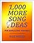 1,000 More Song Ideas for Song/Lyric Writer's