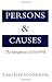 Persons and Causes: The Metaphysics of Free Will