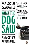 What the Dog Saw ...